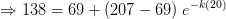= 138 = 69+ 207 - 69) e-k(20)