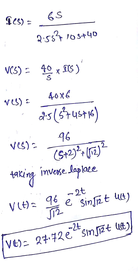 Des) - 65 2.55% 103740 . VC) = 40 x DCS) 4686 ves) dis (6445716) 96 ves) - (5+2?» (12) taking inverse Laplace 25 e sint ut) V