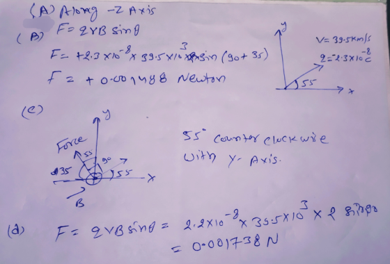 (B2 (A Along -z Axis FaqrB sino F=+2.3810 4 39:5X10 Xpasin (got 35) fz +0.001488 Newton 3 \/= 39-5km/s -8 2= 2.38loc 2 55 > >