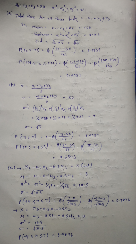Hide : lg 2 50 5 1 - 21 (a) Total time for all three task - x + x2 + 73 So mean - 4,54, + g = 150 Variance. 2²52 253 ² = 21x3