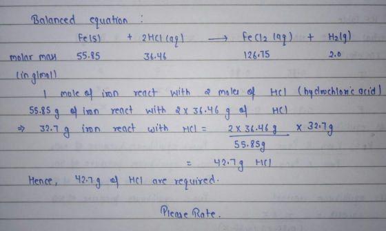Balanced equation : - Fels) + 2HCl lag! fecla laq) + H2(g) molar mas 55.85 36.46 126.75 2.0 linglmon) I mole of iron react wi