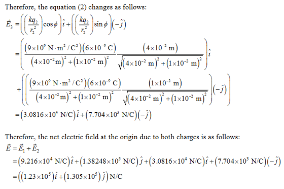 Therefore, the equation (2) changes as follows: ((9x10° N·m²/C2)(6x10-c) (4x10-2 m) (4x10^2m) + (1x102 m) (4x102 m)*+(1x10^2