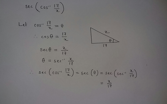 17 Let cos 17 / 2 = 0 coso = 17 sect = 2 o = sec z sec (cosi 12 ) = sec (0) = sec (sect 2