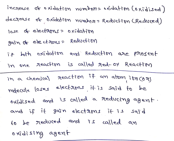 increase of oxidation numbers oxidation Coxidised) decrease of oxidation number Reduction (Reduced) lose of electronsa oxidat