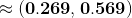 \approx(\mathbf{0.269,0.569})