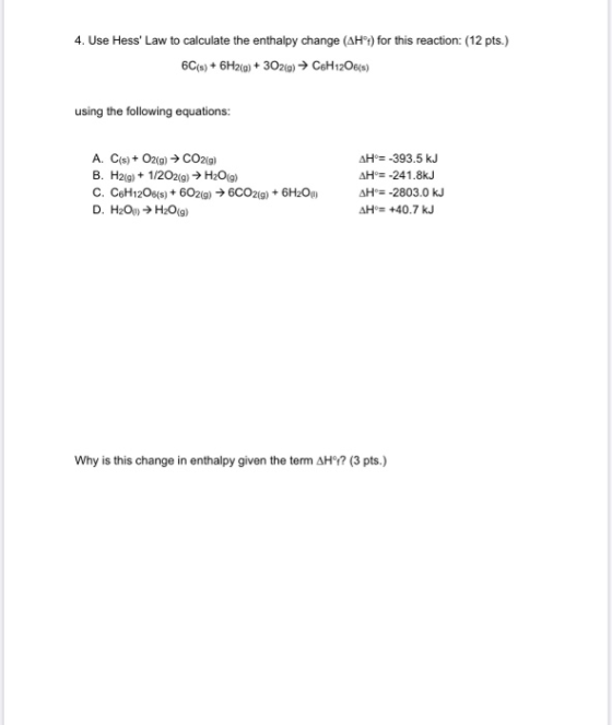 4. Use Hess Law to calculate the enthalpy change (AH®t) for this reaction: (12 pts.) 6C(s) + 6H2(g) + 302(0)→ CH12O6/s) usin
