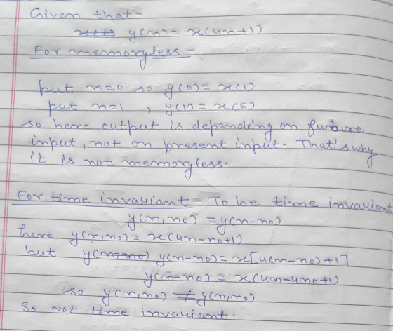 Given that etty yen=relunto For memoryleas put nao soy co= reco put nal , y co= x (5) so herce output is depanding on input,