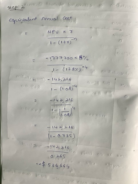 step: 2 Equivalent Annual Cost of NPU x 8 1-(1to) -1777,700 x 8% - (1787) -4 You - 142,216 (1.0854 00E - 142,216 ។ laba) 11 -