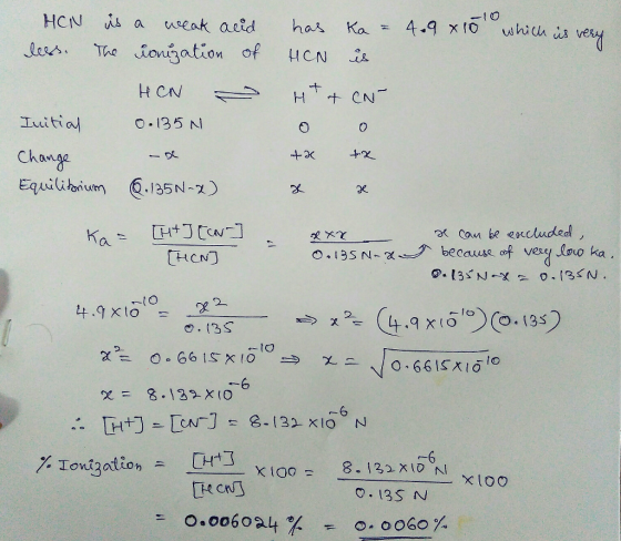 HCN is a w us ve Iuitial .135 N Chaneg Equilibrium 35N-) be exclude because of very loo ka , CHCN) o.135 N-2-- ヅ 四, 13S It.9