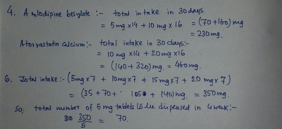 Atnlbdipime botyfatetotnl in take in 3o daus total intake in 30 days:- = 10 mg x14 + 20 ng x16 Ator yas tathin Glcium So totn