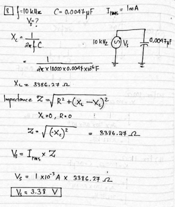 Of=10kHz (-0.0047pf Irons - ImA X = 2afc. 10 KHz Sv. 10.0097uf dr x 10000 X 0.004+ x106F XL z 3386.271 Impedance 2 =/ R? +(x,