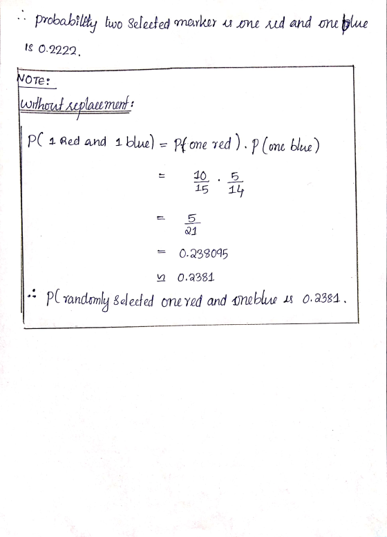 probabilly two selected marker is one red and one blue 18 0.2222. NOTE: withou outseplace lacement: PC 1 Red and 1 blue) – Pf