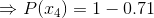 \Rightarrow P(x_{4}) = 1 - 0.71