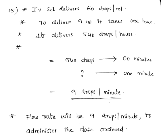 15) * * Iv Set delivers 60 doops / ml. To delivere a mi it takes one hour. It delivers 540 drops / hours. = 500 doops - 60 mi
