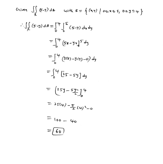 with R= criven J{ 8-1) de {(14) losnes, day=4} ::${(5-3) dA = 4 4 4 (5-3) dady = 14 (50-yugdy * (s (5(5) –Y (5)-0) dy =f4 E5-