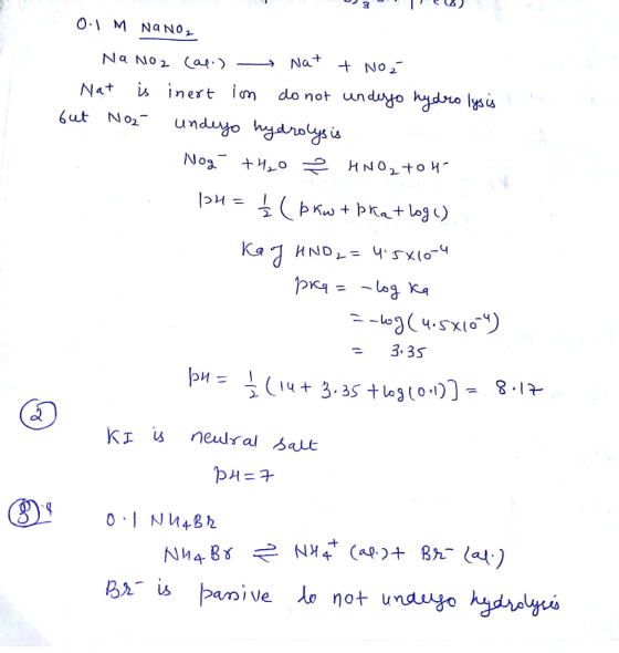 0.1 M NANOG Na NO2 (al.) Nat & Noi Nat is inert in do not undergo hydrolysis but Nor undeyo hydrolys is. Nog +420 Đ HNO₂ tot
