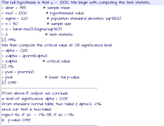 The nul hypothesis is that u l00o. We begin with computing the test statistic xbar 955 # sample mean siama22O > n50 # hypothe