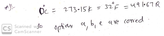 TJE C = 273-154 = 32°F = 49167R (CS scanned wito options a, b, e are corred e are o Scanned wito CamScanner
