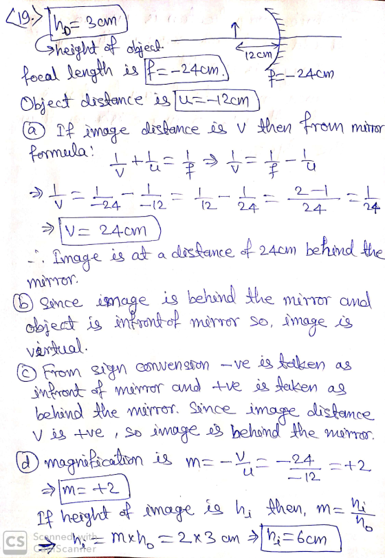 (19.) Thosem Sheight and of object 12cm - 24cm 24 -12 12 2- 24 24 focal length is f= -24cm. Object distance is u=-12cm @ If i