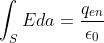 \int _S Eda= \frac{q_{en}}{\epsilon _0}