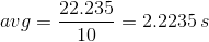 avg = \frac{22.235}{10} = 2.2235\: s