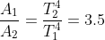 \frac{A_1}{A_2}=\frac{T_2^4}{T_1^4}=3.5