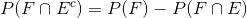P(FO E) = P(F) - P(FIE)