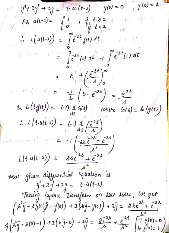 All y39 + 2y = t. ult-2) ? ylo) = o ; yo) = 2. As ult-2)= { ó ,t.>2 Holst ta24 : lutt-)) = 12418) dt jete po at + je*() at