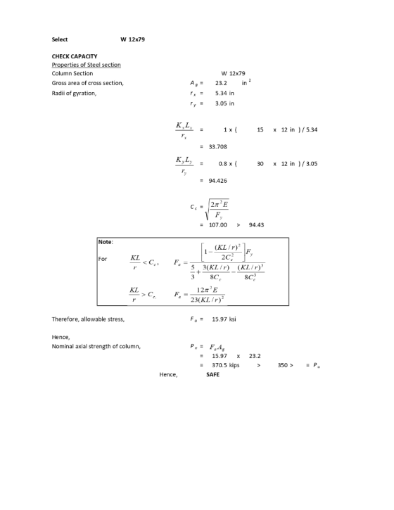 Select W 12x79 CHECK CAPACITY Properties of Steel section Column Section Gross area of cross section, Radii of gyration, A, -