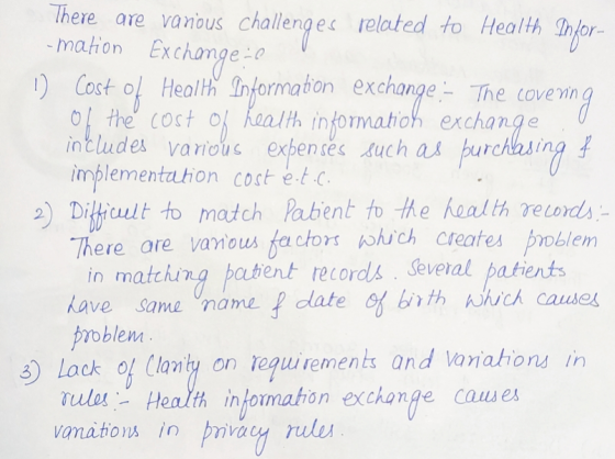 There are vanous challenges related to Health Infor- -mation Exchange is 1 Cost of Health Information exchange - The covening