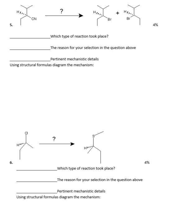 ? CN Br Br 5. 4% _Which type of reaction took place? _The reason for your selection in the question above Pertinent mechanist