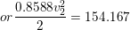 \small or\frac{0.8588v_{2}^{2}}{2}=154.167