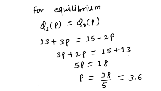 for equilibrium QECP) - 80CP) 13+3p = 15-22 3p+2p= 15+13 5P = 18 p = 18 = 3.6
