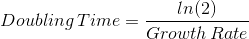 In(2) Doubling Time = = Growth Rate
