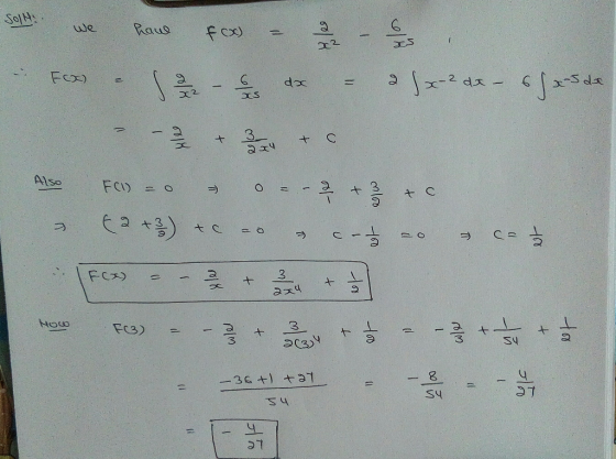 Solho we hawe fox) old - as Fcx) gles dx 2 Jxx-2 dx - 6s x-5 da xs - ylee + 3 + c Also FCI) = 0 + oloo + C € 2 + 3 ) U tc = >