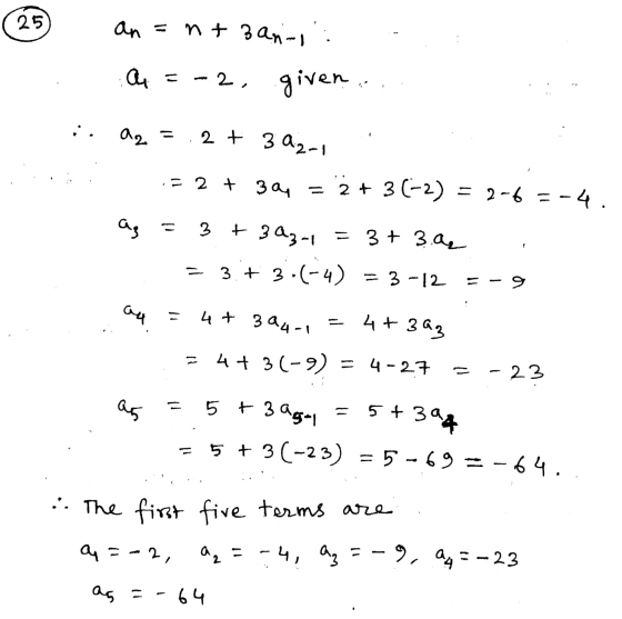 25 an = ntzant a = -2, given. az=.2+ 30.2-1 . = 2 + 324 = 2+ 3(-2) = 2-6 = -4. ag = 3 + 3a3-1 = = 3+ 3 a 3.+ 3.(-4) = 3-12 =