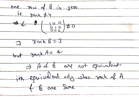 one now of Bis zero. ip. sank & 4 4400 UOI o rank B23 rank A = but 4 Adb are not quivalent ith equivalent only when rank of A
