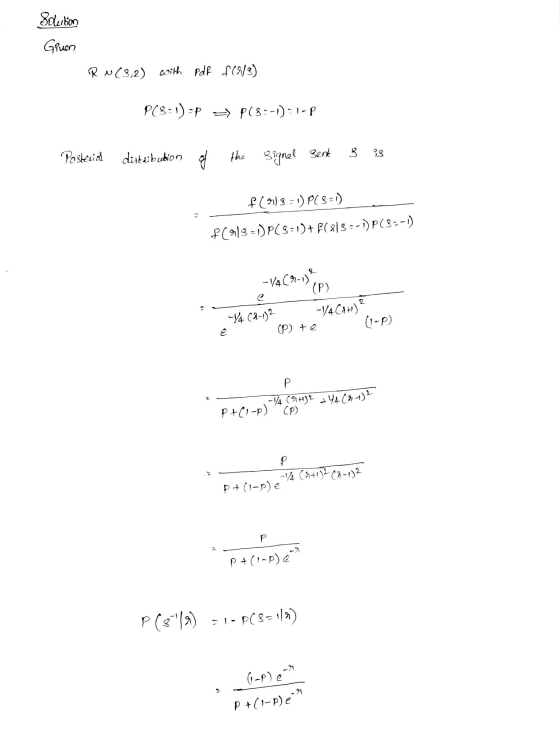 Sdlertion Given RN (3,2) with Pdf f(2/3) P(8:1) =P => P18:-1):1-8 Postend 3 73 distribution of the signal sent f (91) 3 =1) P