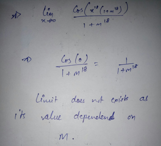 M lum u po tml 1+m18 as its limit value does not exists dependent on M.