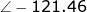 \large \angle-121.46