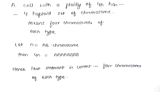 haploid ộ0t ot chromosome means jour chromosome ob each type し0/ n= AB. chromosome then 4f AAAABBBB ー )our chromosome os each