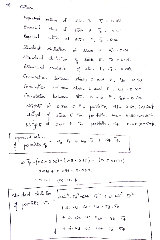 Given, Expected return of stock D, TH= 0.08. Expected return of slock e. Te - 0.15. Expected return of stock f. If = 0.12. St
