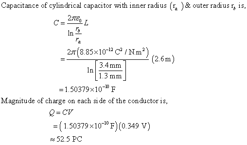 capacitance of cylindrical capacitor with inner radius (%) & outer radius 5 is, 27tE0 In 27T(8.85x10-1 c /Nm2) 3.4mm 1.3 mm (
