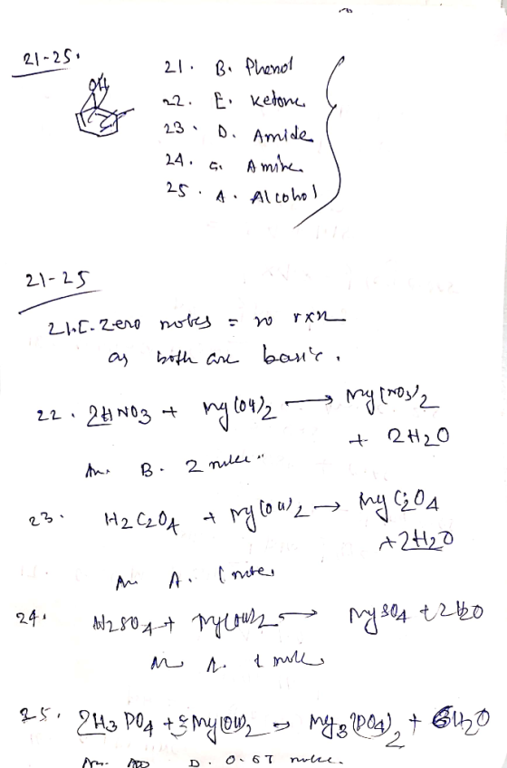 21-25. 21. Be Phenol 2. Е, кедом. 23 - D. Amide 24. G Amina 25. A. Alcohol 21-25 26[.zero nobes = no rxn as both are banc. 22