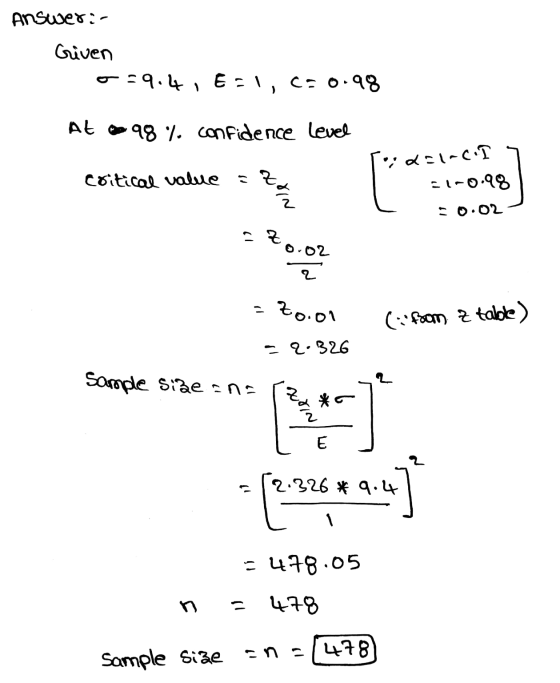 Answer:- Griven o:9.4,6-1, C=0.98 At bo 98 %. confidence Level idol-C.I Critical value 21-0.98 xtin 0.02 11 02 2 - Zoon (in