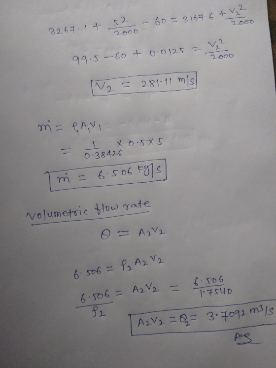 32691 + 52 - - 60 = 3 167.6 4 2 2 2000 0.0125 - 22 2ooo 99.5 - 60+ N2 = 281.11 mis m=&AVI - - = ora 0.945 m = 6.506 kg/s) Nol