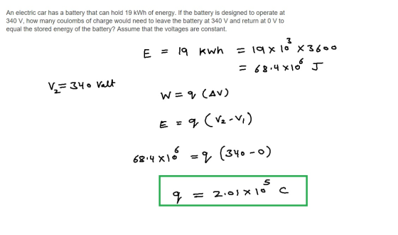 An electric car has a battery that can hold 19 kWh of energy. If the battery is designed to operate at 340 V, how many coulom