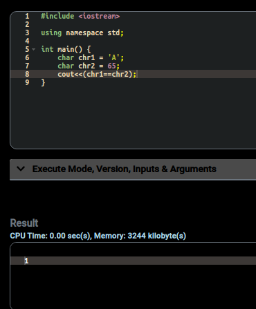1 #include <iostream> using namespace std; 5- int main() { char chr1 = A: char chr2 = 65; cout<<(chr1==chr2); Execute Mode,
