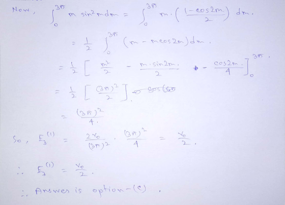 39 Now - cos2m. m sint n £ * (m. meos zen).doma misin 2m. cos 2on. = $ [ Ons To Go 4. 2 ro . Answes is option -(e) .