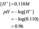 [H 0.110M
pHlog[H
--log(0.110)
=0.96